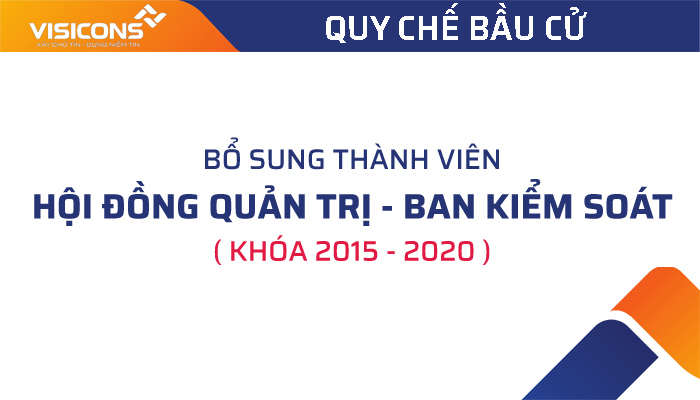 Quy chế Bầu cử Bổ sung Thành viên Hội đồng quản trị, Ban kiểm soát nhiệm kỳ 2015 - 2020