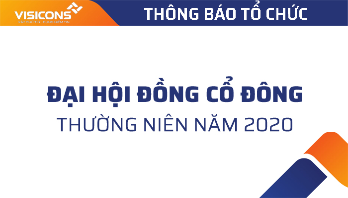 Thông báo tổ chức ĐHĐCĐ thường niên năm 2020 và công bố thông tin về tài liệu Đại hội