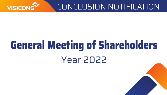 Information disclosure: Convene the 2022 Annual General Meeting of Shareholders; Last registration date to exercise the right to attend the Annual General Meeting of Shareholders for VISICONS . Company 