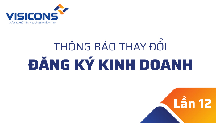 Giấy chứng nhận Thay đổi ĐKKD Lần thứ 12 Visicons